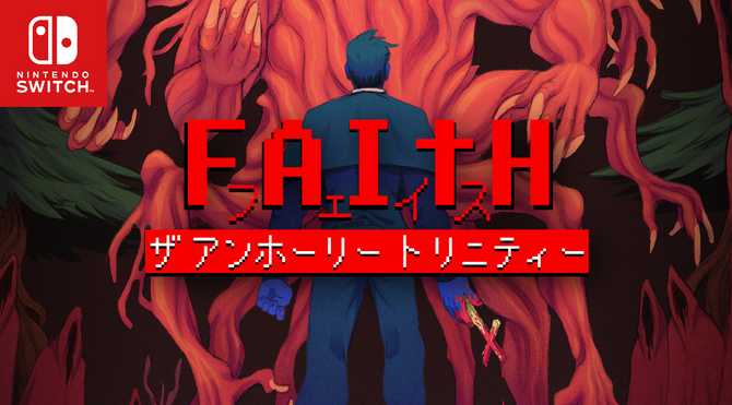 "Faith: The Unholy Trinity" Comes to Switch: A Terrifying Pixel - Art Adventure
